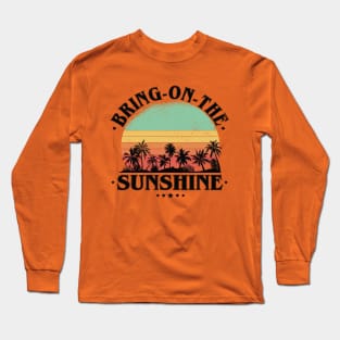 Bring On The Sunshine Long Sleeve T-Shirt